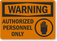 Warning Authorized Personnel Only Sign