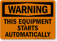 Warning Equipment Starts Automatically Sign