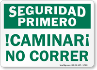 Bilingual Seguridad Primero, Caminar, No Correr Sign