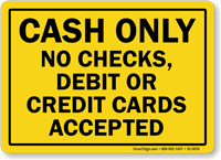 Cash Only No Checks Debit Credit Cards Sign