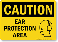 Caution Ear Protection Area Sign