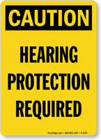 Caution Hearing Protection Required Sign