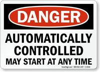 Danger: Automatically Controlled Starts Any Time Sign