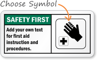 Safety FirstAdd text first aid instructions Sign