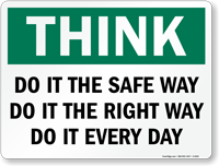 Do It The Safe Way Right Way Sign