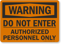 Warning Enter Authorized Personnel Sign