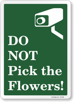 Do Not Pick Flowers Sign With Video Surveillance Symbol