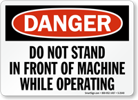 Danger Do Not Stand In Front Sign