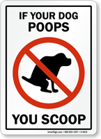 If Your Dog Poops, You Scoop Sign