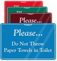 Do Not Throw Paper Towels In Toilet Sign
