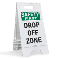 Drop Off Zone Safety First Standing Floor Sign