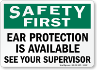 Safety First Ear Protection Available Sign