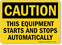 Caution Equipment Building Starts Stops Sign