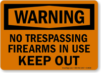 No Trespassing Firearms In Use Keep Out Sign