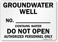 Groundwater Well Contains Water Do Not Open Sign