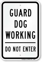 Guard Dog Working Do Not Enter Traffic Sign