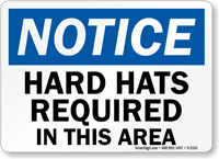 Notice Hard Hats Required Sign