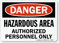 Danger: Hazardous Area Authorized Personnel Only