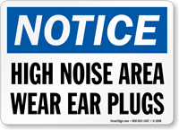 Notice High Noise Wear Ear Plugs Sign