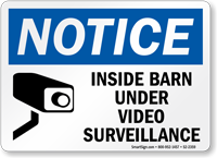 Inside Barn Under Video Surveillance Notice Sign