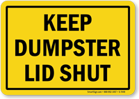 Keep Dumpster Lid Shut Sign