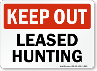 Leased Hunting Keep Out Sign