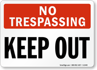 No Trespassing Keep Out Sign