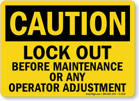 Caution Sign: Lockout Before Maintenance Operator Adjustment