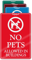 No Pets Allowed In Buildings ShowCase Wall Sign