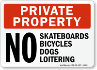 Private Property No Skateboards Bicycles Dogs Loitering