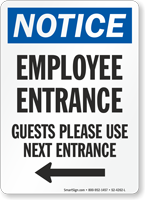 Notice Employee Entrance Guests Use Next Entrance Sign