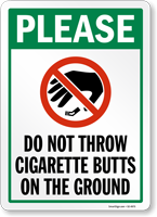 Please Do Not Throw Cigarette Butts On The Ground Sign