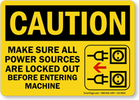 Power Sources Locked Out Before Entering Caution Sign