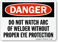 Danger Not Watch Welder Eye Protection Sign