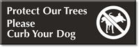 Protect Our Trees Please Curb Your Dog Sign