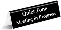 Quiet Zone, Meeting In Progress Tabletop Tent Sign