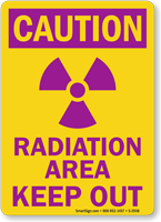 Caution Radiation Area Keep Out Sign