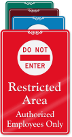 Restricted Area Authorized Employees Only ShowCase Wall Sign