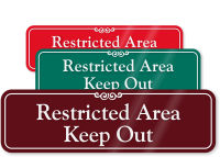 Restricted Area Keep Out Sign