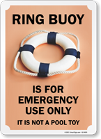 Ring Buoy is for Emergency Use Only Not a Pool Toy Sign