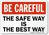 The Safe Way Is The Best Way Sign