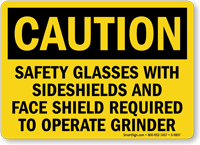 Wear Safety Glasses Face Shield Operating Grinder Sign