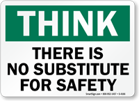 No Substitute for Safety Sign