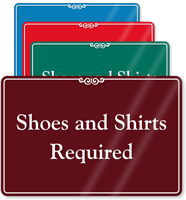 Shoes And Shirts Required ShowCase Sign