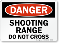 Shooting Range Do Not Cross Danger Sign