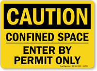 Danger Confined Space Permit Only Sign