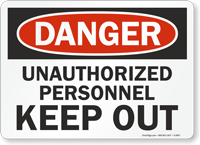 Danger Unauthorized Personnel Keep Out Sign