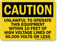 Caution Unlawful To Operate Sign