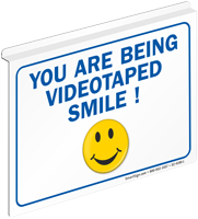 You Are Being Videotaped Smile Sign