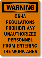 Warning OSHA Regulations Prohibit Unauthorized Personnel Sign